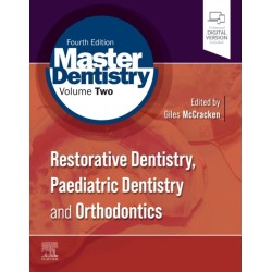 Master Dentistry Volume 2: Restorative Dentistry, Paediatric Dentistry and Orthodontics