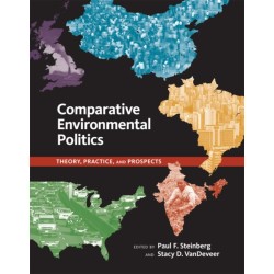Comparative Environmental Politics: Theory, Practice, and Prospects