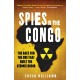 Spies in the Congo: The Race for the Ore That Built the Atomic Bomb