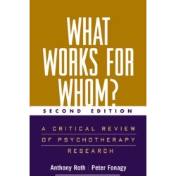 What Works for Whom?, Second Edition: A Critical Review of Psychotherapy Research