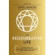 The Regenerative Life: Transform any organization, our society, and your destiny