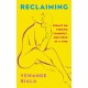 Reclaiming: Essays on finding yourself one piece at a time ‘Yewande offers piercing honesty… a must-read book for anyone who has been on social media.’- The Skinny