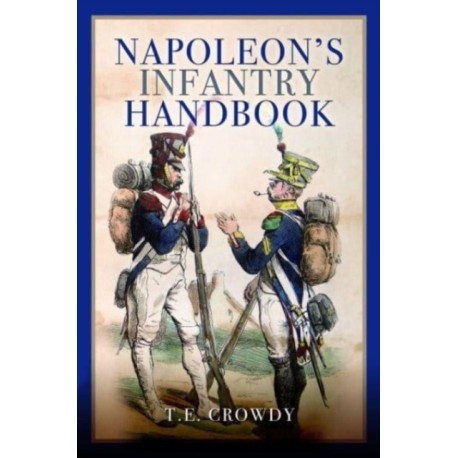 Napoleon's Infantry Handbook