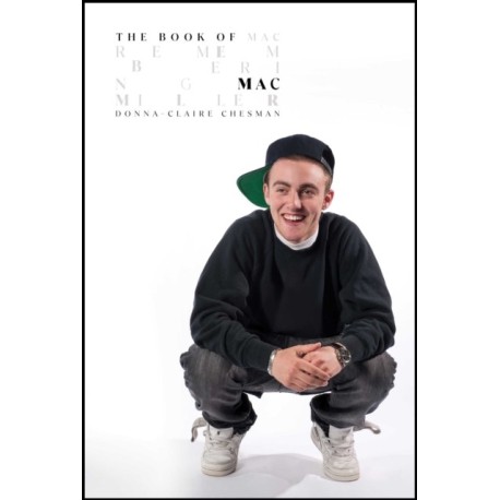 The Book of Mac: Remembering Mac Miller