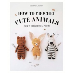 The How to Crochet Cute Animals: A Step-by-step Guide with 15 Patterns