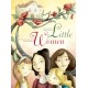 Little Women: From the Masterpiece by Louisa May Alcott