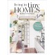 Living in Tiny Homes: Big Ideas for Small Spaces