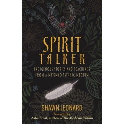 Spirit Talker: Indigenous Stories and Teachings from a Mi’kmaq Psychic Medium