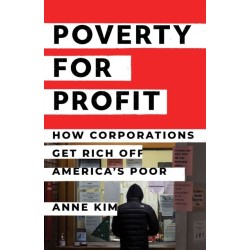 Poverty for Profit: How Corporations Get Rich off America's Poor