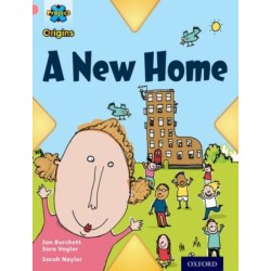 Project X Origins: Pink Book Band, Oxford Level 1+: My Home: A New Home