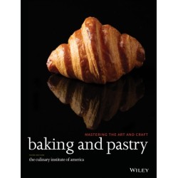 Baking and Pastry: Mastering the Art and Craft