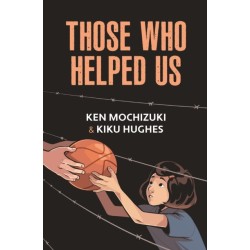 Those Who Helped Us: Assisting Japanese Americans During the War