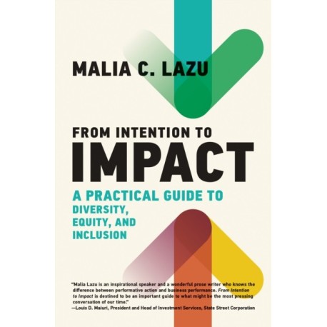 From Intention to Impact: A Practical Guide to Diversity, Equity, and Inclusion