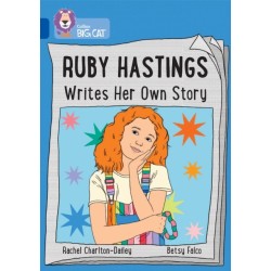 Ruby Hastings Writes Her Own Story: Band 16/Sapphire