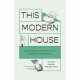 This Modern House: Vintage Advice and Practical Science for Happy Home Management