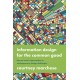 Information Design for the Common Good: Human-centric Approaches to Contemporary Design Challenges