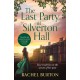The Last Party at Silverton Hall: A tale of secrets and love – the perfect escapist read!