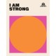 I AM STRONG