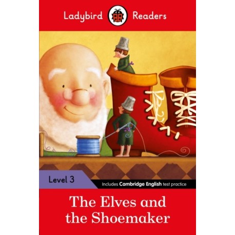 The Ladybird Readers Level 3 - The Elves and the Shoemaker (ELT Graded Reader)