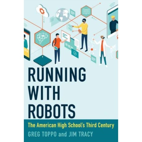 Running with Robots: The American High School's Third Century