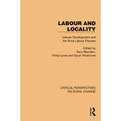 Labour and Locality: Uneven Development and the Rural Labour Process