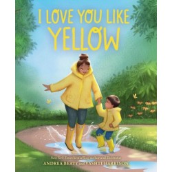 I Love You Like Yellow: A Board Book