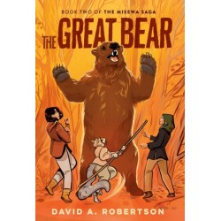 The Great Bear: The Misewa Saga, Book Two