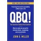 QBQ!: The Question Behind the Question: Practicing Personal Accountability at Work and in Life