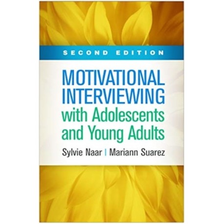 Motivational Interviewing with Adolescents and Young Adults, Second Edition