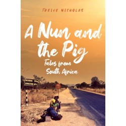 A Nun and the Pig: Tales from South Africa