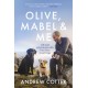 Olive, Mabel & Me: Life and Adventures with Two Very Good Dogs