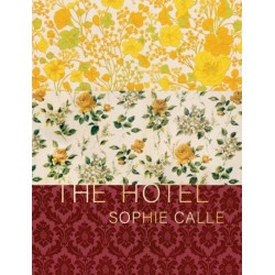 Sophie Calle: The Hotel