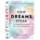 The How Dreams Speak: An Interactive Journey into Your Subconscious (150+ Symbols, Illustrated and Fully Explained)