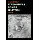 Typewriters, Bombs, Jellyfish