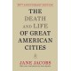 The Death and Life of Great American Cities: 50th Anniversary Edition