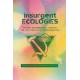 Insurgent Ecologies: Between Environmental Struggles and Postcapitalist Transformations