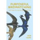 Purposeful Birdwatching: Getting to Know Birds Better