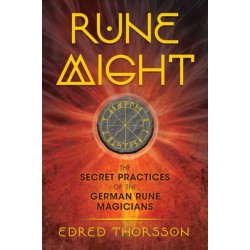 Rune Might: The Secret Practices of the German Rune Magicians