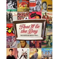 That'll Be the Day: The Birth of Rock N' Roll