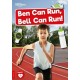Ben Can Run, Bell Can Run
