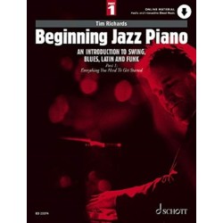 Beginning Jazz Piano 1: An Introduction to Swing, Blues, Latin and Funk Part 1: Everything You Need to Get Started