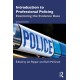 Introduction to Professional Policing: Examining the Evidence Base