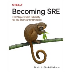 Becoming SRE: First Steps Toward Reliability for You and Your Organization