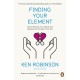Finding Your Element: How to Discover Your Talents and Passions and Transform Your Life