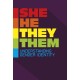 She/He/They/Them: Understanding Gender Identity