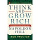 Think and Grow Rich: The Complete 1937 Classic Text Featuring an Afterword by Bob Proctor