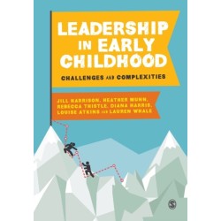 Leadership in Early Childhood: Challenges and Complexities