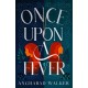 Once Upon a Fever: a unique fantasy novel for fans of Philip Pullman