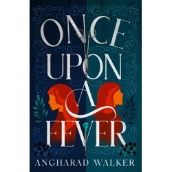 Once Upon a Fever: a unique fantasy novel for fans of Philip Pullman