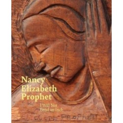 Nancy Elizabeth Prophet: I Will Not Bend an Inch